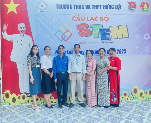 TRƯỜNG THCS VÀ THPT HƯNG LỢI TỔ CHỨC HỘI THẢO CHUYÊN MÔN “XÂY DỰNG KẾ HOẠCH BÀI DẠY STEM” VÀ “NGÀY HỘI STEM”