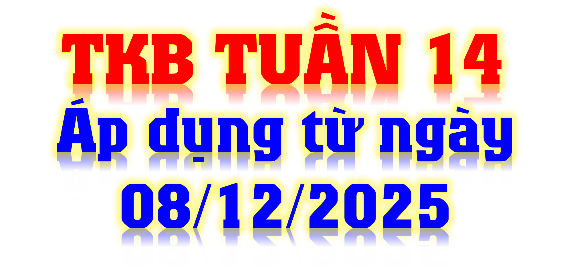 THỜI KHÓA BIỂU TUẦN 14 - ÁP DỤNG TỪ 08/12/2025