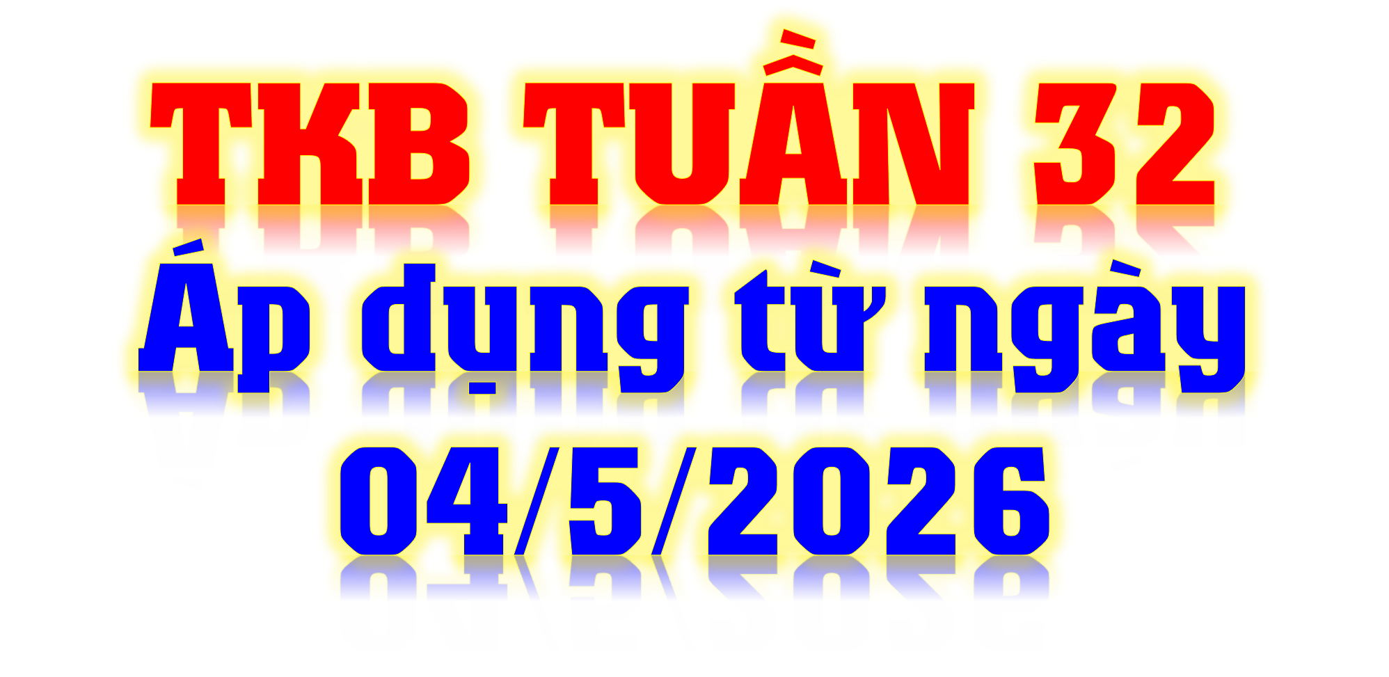 THỜI KHÓA BIỂU TUẦN 32 - ÁP DỤNG TỪ 04/5/2026