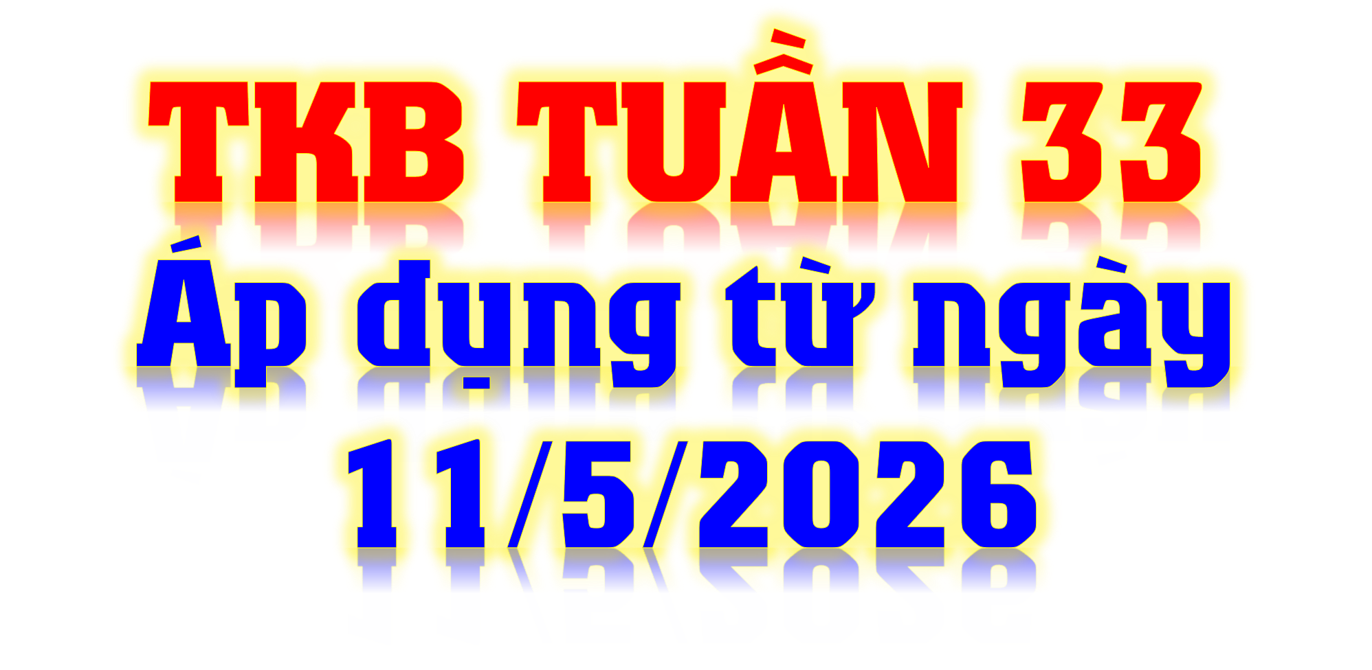 THỜI KHÓA BIỂU TUẦN 33 - ÁP DỤNG TỪ 11/05/2026