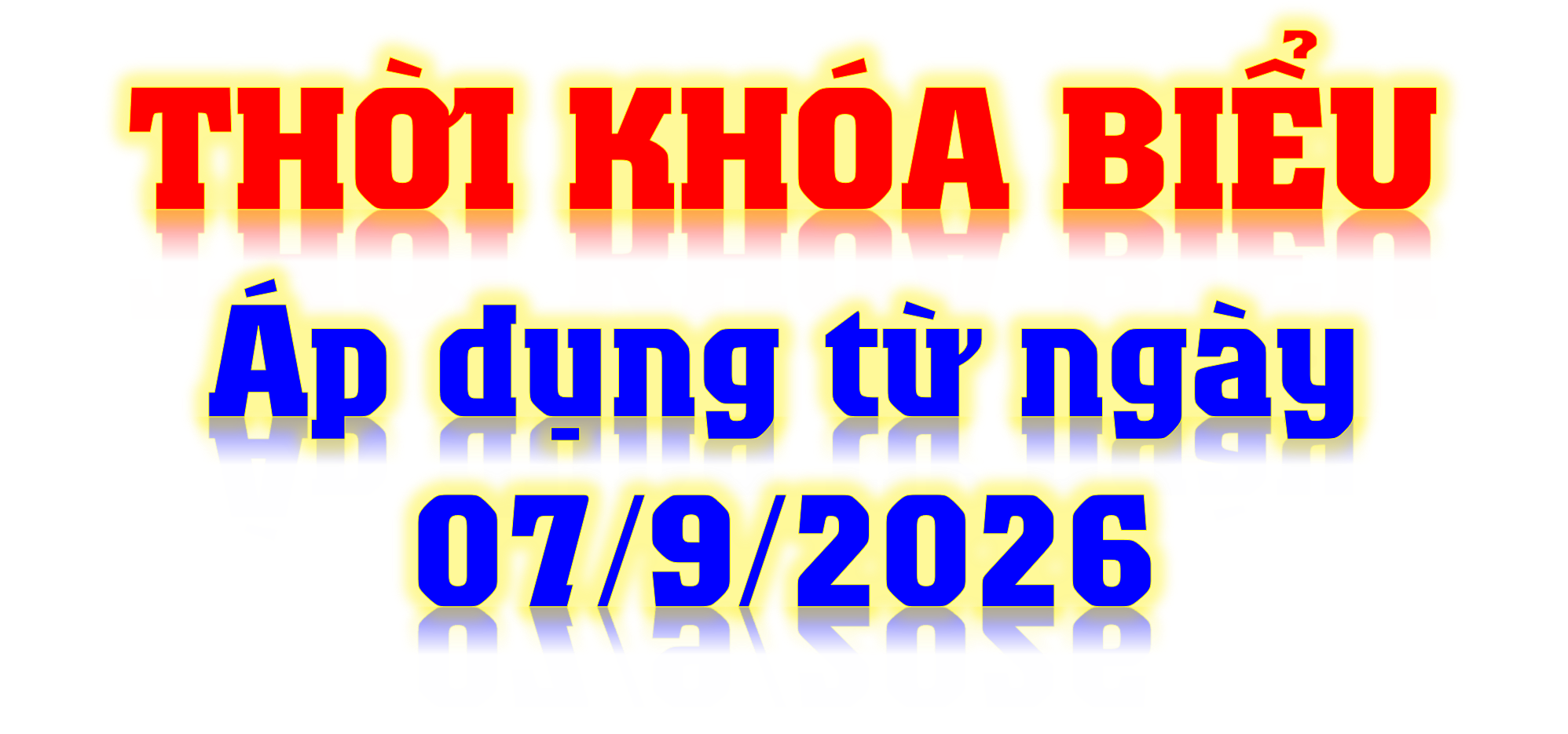 THỜI KHÓA BIỂU ÁP DỤNG TỪ NGÀY 07/9/2026