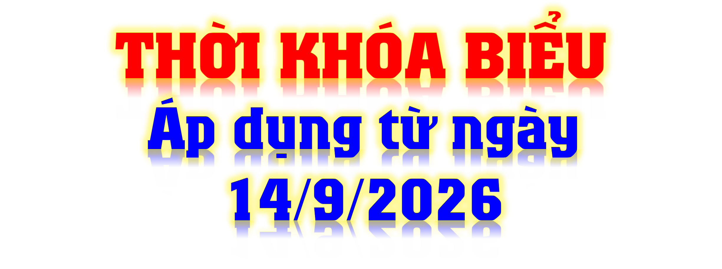 THỜI KHÓA BIỂU ÁP DỤNG TỪ NGÀY 14/9/2026